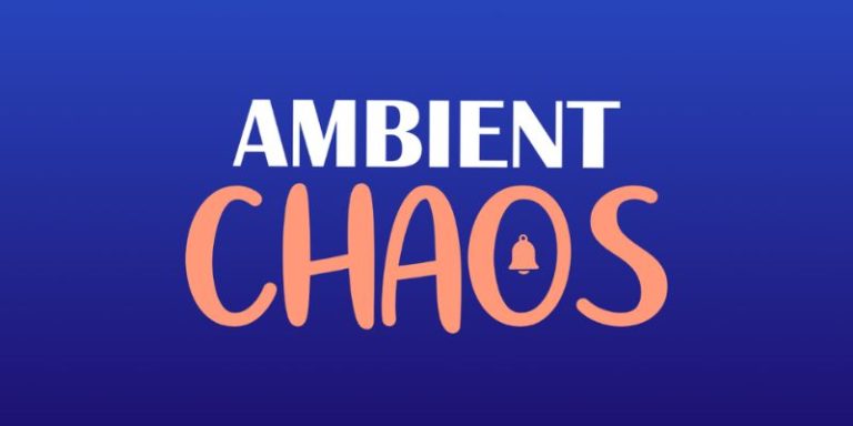 Ambient Chaos